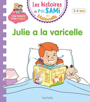 Les histoires de P'tit Sami Maternelle (3-5 ans) : Julie a la varicelle