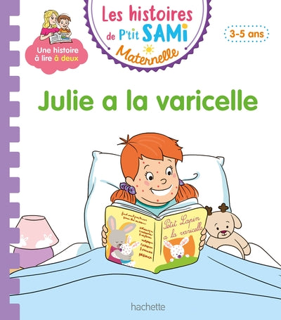 Les histoires de P'tit Sami Maternelle (3-5 ans) : Julie a la varicelle