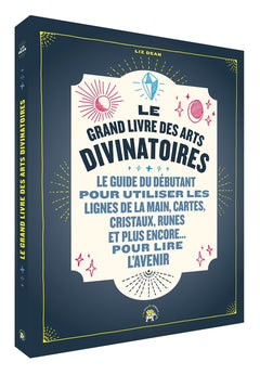 Le grand livre des arts divinatoires