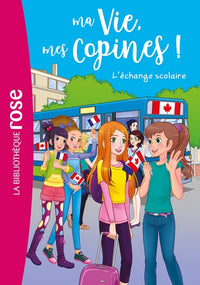 Ma vie, mes copines, Tome 26 - L'échange scolaire