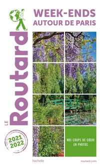 Guide du Routard Week-end autour de Paris 2021/22