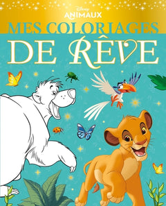 Mes coloriages de rêve - Les animaux