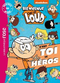 Bienvenue chez les Loud - C'est toi le héros XXL