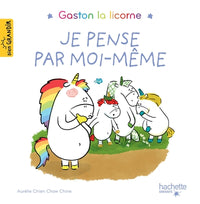 Gaston la licorne - Je pense par moi-même