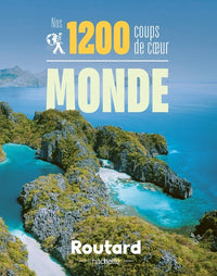 Nos 1200 coups de coeur dans le monde