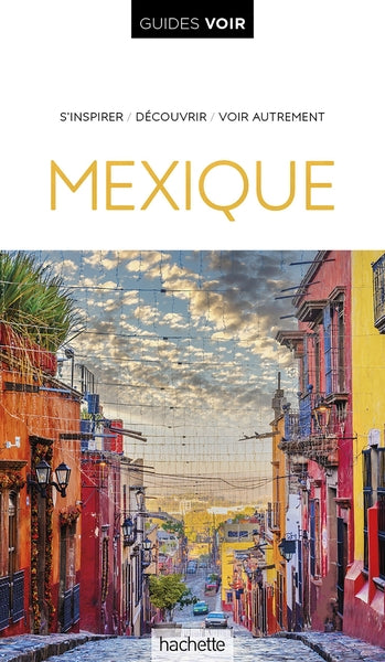 Guide voir Mexique