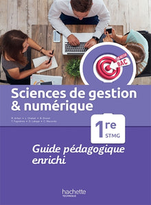 Objectif Bac Sciences de gestion et numérique 1re STMG - Guide pédagogique