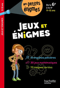 Jeux et énigmes - De la 6e à la 5e - Cahier de vacances 2026