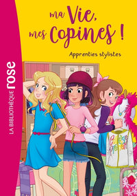 Ma vie, mes copines, Tome 23 - Apprenties stylistes