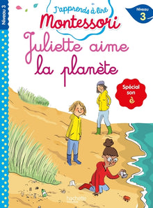 Juliette aime la planète (son è), niveau 3 - J'apprends à lire Montessori