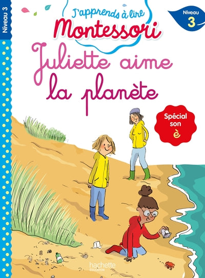 Juliette aime la planète (son è), niveau 3 - J'apprends à lire Montessori