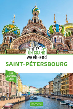 Guide Un Grand Week-End à Saint-Pétersbourg
