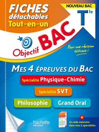 Objectif BAC Fiches Tout-en-un Tle Spécialités Physique-chimie et SVT + Philo + Grand oral