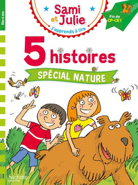 Sami et Julie Fin CP-CE1 - 5 histoires Spécial nature
