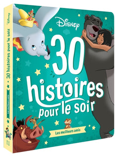 DISNEY - 30 Histoires pour le Soir - Meilleurs amis
