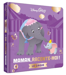 Maman, Raconte-moi le cirque - Dumbo