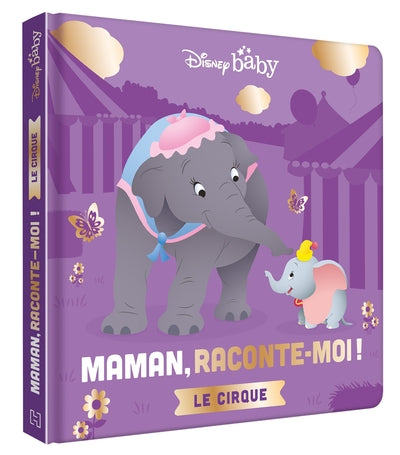 Maman, Raconte-moi le cirque - Dumbo