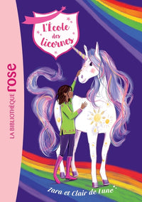 L'école des Licornes, Tome 15 - Zara et Clair de Lune