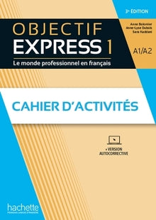 Objectif Express 1 - Cahier d'activités (A1-A2)