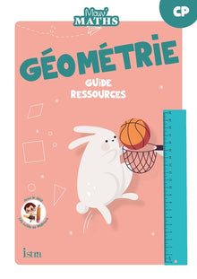 Mouv' Maths - Cahier de géométrie CP - Guide ressources