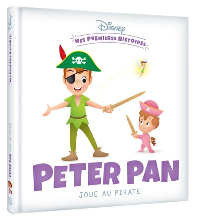 Mes premières histoires - Peter Pan joue au pirate