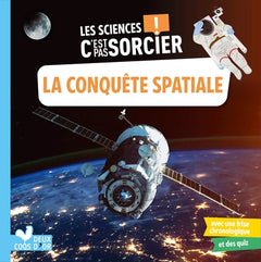 Les sciences, c'est pas sorcier - La conquête spatiale