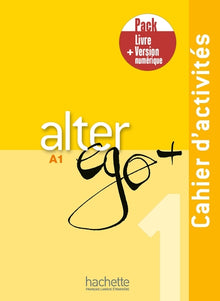 Alter Ego + 1 - Pack Cahier d'activités + Version numérique (A1)