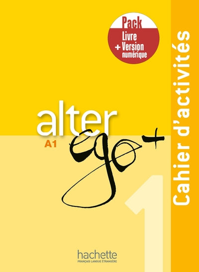 Alter Ego + 1 - Pack Cahier d'activités + Version numérique (A1)