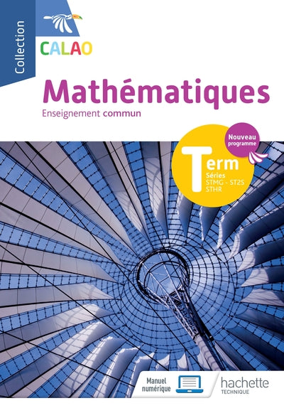 Calao Mathématiques Terminale tronc commun STMG, STHR, ST2S