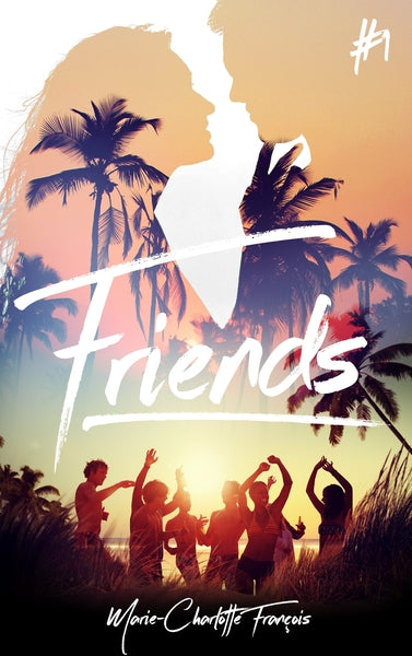 Friends - Tome 1