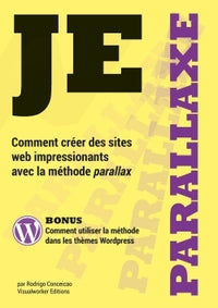 Je parallaxe - Comment créer des sites web impressionnants avec la méthode parallax