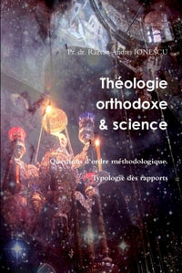 Théologie orthodoxe et science - Questions d'ordre méthodologique. Typologie des rapports