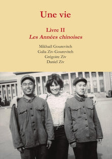 Une vie : Livre 2, les années chinoises