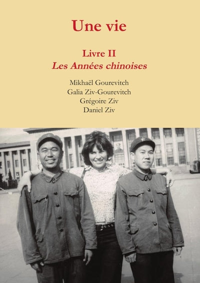 Une vie : Livre 2, les années chinoises