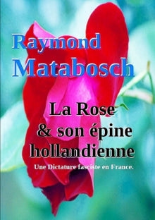 La Rose et son épine hollandienne