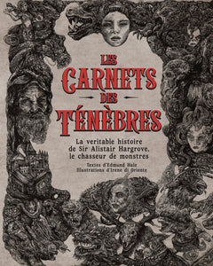 Les carnets des ténèbres - La vraie histoire du chasseur de monstres Sir Alistair Hargrove
