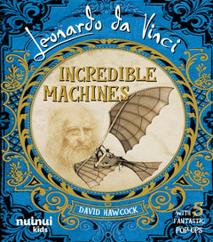Leonardo Da Vinci - Incredible Machines