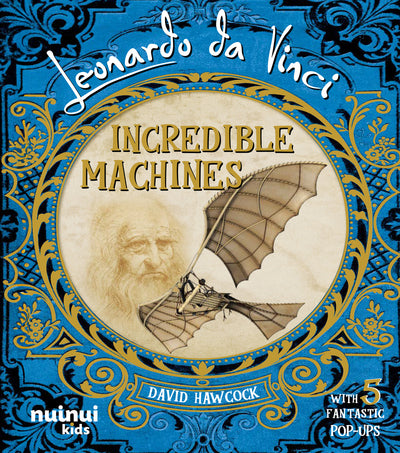 Leonardo Da Vinci - Incredible Machines