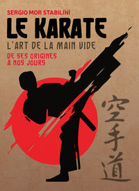 Le karaté - L'art de la main vide