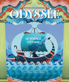 Mythes et légendes - Odyssée - Le voyage d'Ulysse