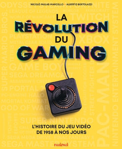 La révolution du gaming - L'histoire du jeu vidéo de 1958 à nos jours