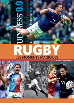 Rugby - Les moments magiques