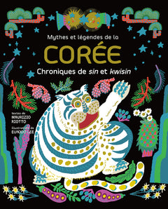 Mythes et légendes de la Corée - Chroniques de sin et kwisin