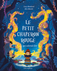 Le petit chaperon rouge qui adorait lire