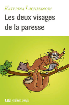 Les deux visages de la paresse