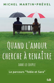 Quand l'amour cherche à renaître... dans le couple