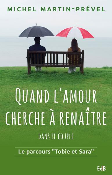 Quand l'amour cherche à renaître... dans le couple
