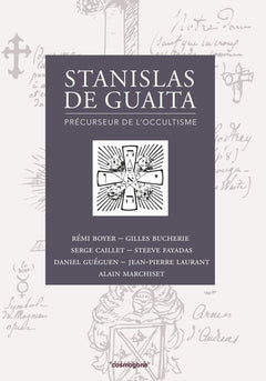 Stanislas de Guaita précurseur de l'occultisme