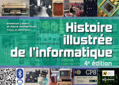 Histoire illustrée de  l'informatique - 4e édition