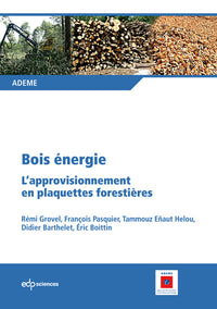 Bois énergie : L'approvisionnement en plaquettes forestières